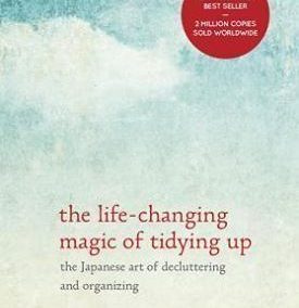 The life-changing magic of tidying up - Declutter Your Home